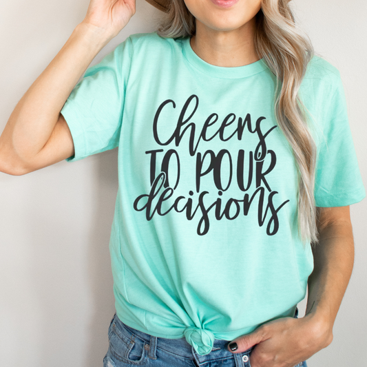 Cheers to Pour Decisions