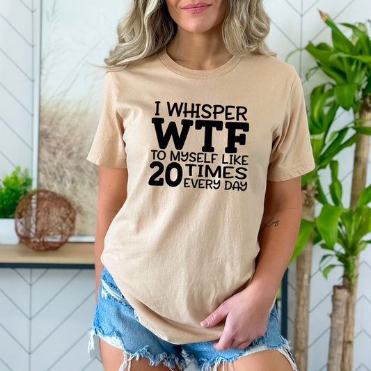 I Whisper WTF